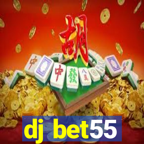 dj bet55